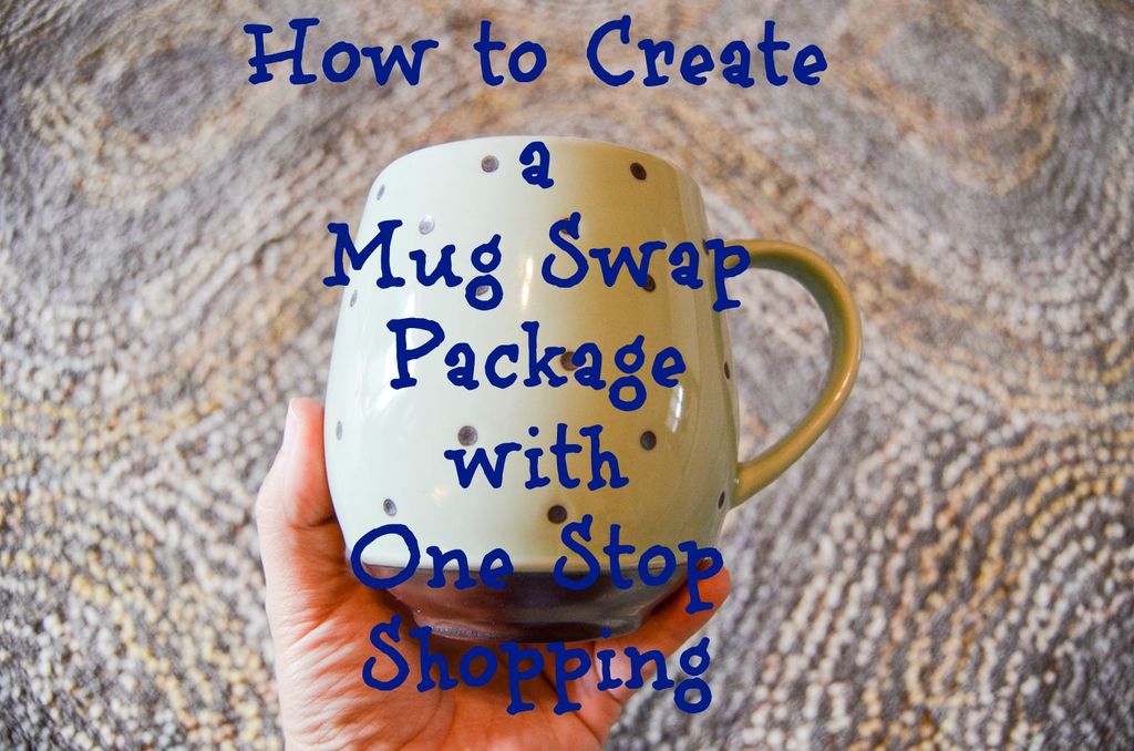 How to Create a Mug Swap Package with One Stop Shopping Albion Gould