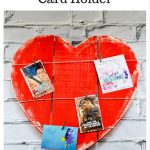 Wooden Heart Valentine’s Day Card Holder