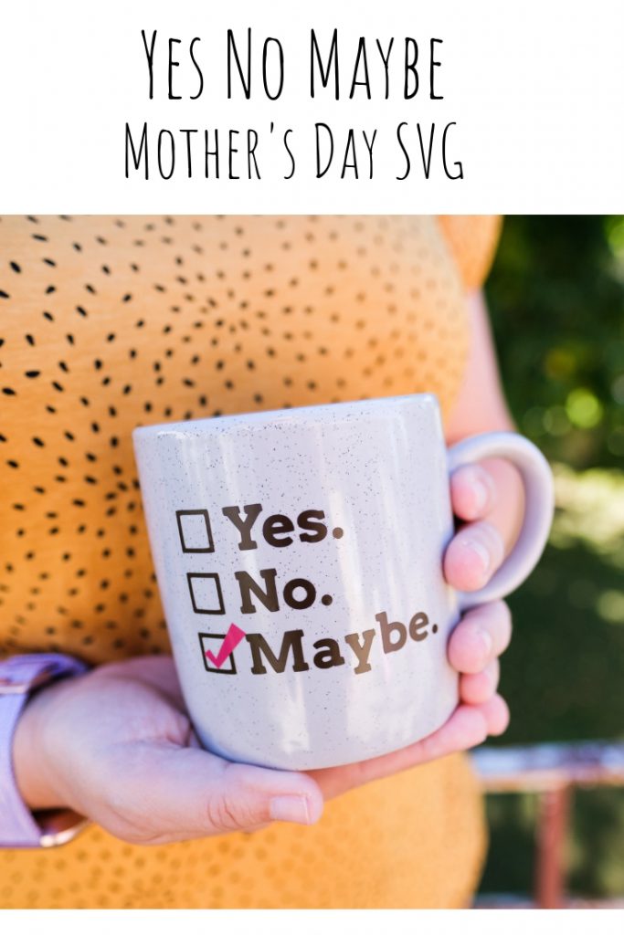 Yes No Maybe Mother's Day SVG